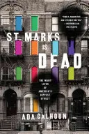 St. Marks Is Dead: The Many Lives of America's Hippest Street (Najmodniejsza ulica Ameryki) - St. Marks Is Dead: The Many Lives of America's Hippest Street