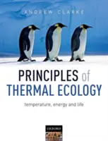 Zasady ekologii termicznej: Temperatura, energia i życie - Principles of Thermal Ecology: Temperature, Energy and Life