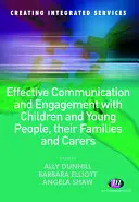 Skuteczna komunikacja i zaangażowanie dzieci i młodzieży, ich rodzin i opiekunów - Effective Communication and Engagement with Children and Young People, Their Families and Carers
