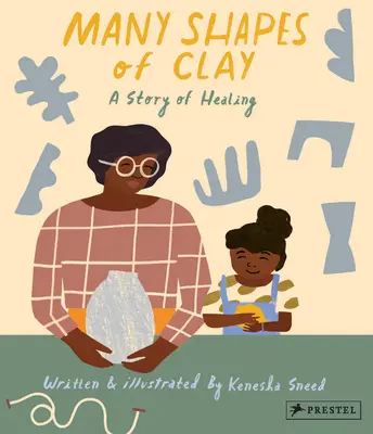 Wiele kształtów gliny: Historia uzdrowienia - Many Shapes of Clay: A Story of Healing