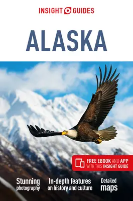 Insight Guides Alaska (Przewodnik turystyczny z darmowym ebookiem) - Insight Guides Alaska (Travel Guide with Free Ebook)