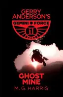 Gemini Force I: Kopalnia duchów - Gemini Force I: Ghost Mine