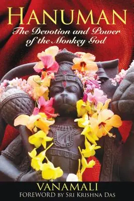 Hanuman: Oddanie i moc małpiego boga - Hanuman: The Devotion and Power of the Monkey God