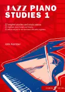 Jazz Piano Studies, Bk 1: 22 oryginalne opracowania i utwory do studiowania - Jazz Piano Studies, Bk 1: 22 Original Studies and Study Pieces