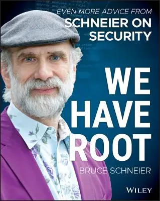 We Have Root: Jeszcze więcej porad Schneiera na temat bezpieczeństwa - We Have Root: Even More Advice from Schneier on Security