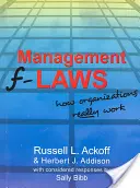 Zasady zarządzania: Jak naprawdę działają organizacje - Management F-Laws: How Organizations Really Work