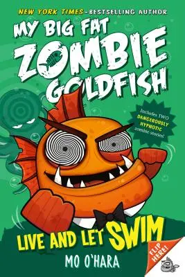 Żyj i pozwól pływać: Moja Wielka Gruba Złota Rybka Zombie - Live and Let Swim: My Big Fat Zombie Goldfish