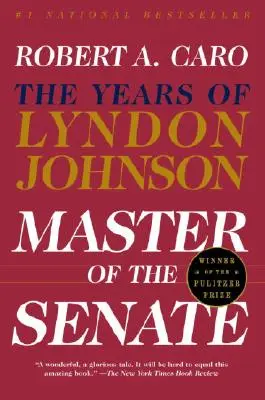 Mistrz Senatu: Lata Lyndona Johnsona III - Master of the Senate: The Years of Lyndon Johnson III