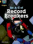 Project X Origins: Gold Book Band, Oxford Level 9: Head to Head: An A-Z of Record Breakers (Łamanie rekordów) - Project X Origins: Gold Book Band, Oxford Level 9: Head to Head: An A-Z of Record Breakers