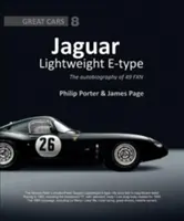 Jaguar Lightweight E-Type: Autobiografia 49 Fxn - Jaguar Lightweight E-Type: The Autobiography of 49 Fxn