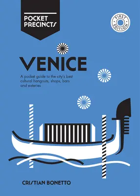 Venice Pocket Precincts: Kieszonkowy przewodnik po najlepszych kulturalnych miejscach, sklepach, barach i restauracjach w mieście - Venice Pocket Precincts: A Pocket Guide to the City's Best Cultural Hangouts, Shops, Bars and Eateries