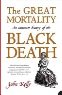 Wielka śmiertelność - intymna historia czarnej śmierci - Great Mortality - An Intimate History of the Black Death