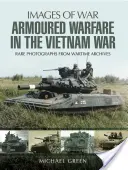 Wojna pancerna w wojnie wietnamskiej - Armoured Warfare in the Vietnam War