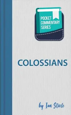 Kieszonkowa seria komentarzy do Listu do Kolosan: Kieszonkowy komentarz - Colossians Pocket Commentary Series: Pocket Commentary