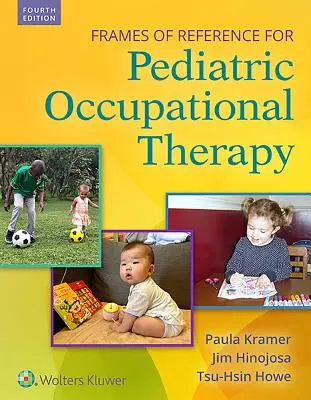 Ramy odniesienia dla pediatrycznej terapii zajęciowej - Frames of Reference for Pediatric Occupational Therapy