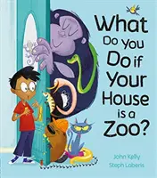 Co zrobić, gdy dom jest zoo? - What Do You Do if Your House is a Zoo?