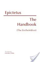 Podręcznik (Encheiridion) - Handbook (The Encheiridion)