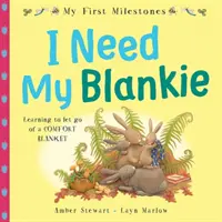 Moje pierwsze kamienie milowe: Potrzebuję mojego kocyka - My First Milestones: I Need My Blankie