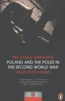 Orzeł niezłomny - Polska i Polacy w II wojnie światowej - Eagle Unbowed - Poland and the Poles in the Second World War