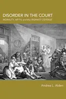 Nieporządek na dworze: Moralność, mit i obrona przed niepoczytalnością - Disorder in the Court: Morality, Myth, and the Insanity Defense