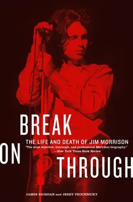 Break on Through: Życie i śmierć Jima Morrisona - Break on Through: The Life and Death of Jim Morrison