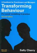 Transforming Behaviour: Modelowanie prospołeczne w praktyce - Transforming Behaviour: Pro-Social Modelling in Practice