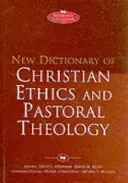 Nowy słownik etyki chrześcijańskiej i teologii pastoralnej - New Dictionary of Christian Ethics & Pastoral Theology