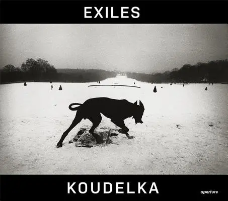 Josef Koudelka: Wygnańcy - Josef Koudelka: Exiles