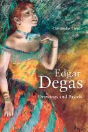 Edgar Degas: Rysunki i pastele - Edgar Degas: Drawings and Pastels