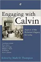 Angażowanie Kalwina: aspekty dziedzictwa Reformatora na dziś - Engaging with Calvin: Aspects of the Reformer's Legacy for Today