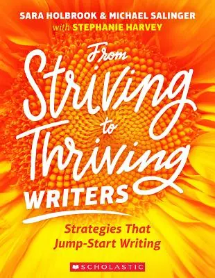 Od dążących do kwitnących pisarzy: Strategie, które przyspieszają pisanie - From Striving to Thriving Writers: Strategies That Jump-Start Writing