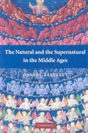 Naturalne i nadprzyrodzone w średniowieczu - The Natural and the Supernatural in the Middle Ages