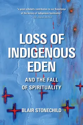 Utrata rdzennego raju i upadek duchowości - Loss of Indigenous Eden and the Fall of Spirituality
