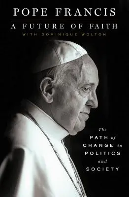 Przyszłość wiary - ścieżka zmian w polityce i społeczeństwie - Future of Faith - The Path of Change in Politics and Society