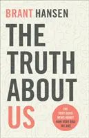 Prawda o nas: Bardzo dobra wiadomość o tym, jak bardzo źli jesteśmy - The Truth about Us: The Very Good News about How Very Bad We Are