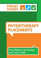 Praktyki fizjoterapeutyczne - kieszonkowy przewodnik (Moffatt Fiona (University of Nottingham)) - Physiotherapy Placements - A Pocket Guide (Moffatt Fiona (University of Nottingham))