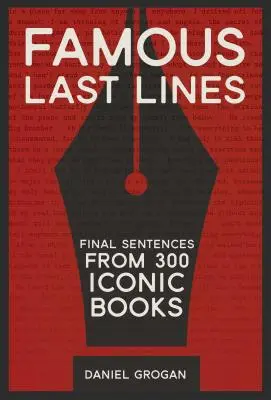 Famous Last Lines: Ostatnie zdania z 300 kultowych książek - Famous Last Lines: Final Sentences from 300 Iconic Books