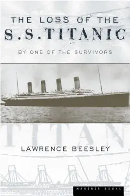 Utrata S.S. Titanic: jego historia i lekcje - The Loss of the S.S. Titanic: Its Story and Its Lessons