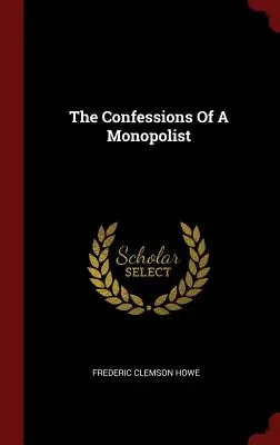 Wyznania monopolisty - The Confessions of a Monopolist