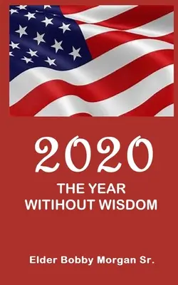 2020 - rok bez mądrości - 2020 the Year Without Wisdom