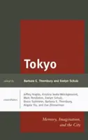 Tokio: Pamięć, wyobraźnia i miasto - Tokyo: Memory, Imagination, and the City