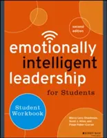 Inteligentne emocjonalnie przywództwo dla studentów: Zeszyt ćwiczeń dla uczniów - Emotionally Intelligent Leadership for Students: Student Workbook