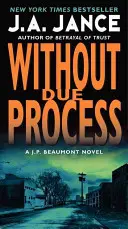 Without Due Process: Powieść J.P. Beaumonta - Without Due Process: A J.P. Beaumont Novel