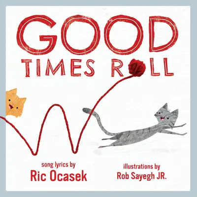 Dobre czasy się toczą: Książka obrazkowa dla dzieci - Good Times Roll: A Children's Picture Book