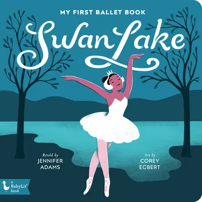 Jezioro łabędzie: Moja pierwsza książka o balecie - Swan Lake: My First Ballet Book