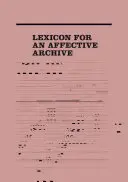 Leksykon dla afektywnego archiwum - Lexicon for an Affective Archive