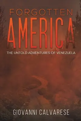 Zapomniana Ameryka - Nieopowiedziane przygody Wenezueli - Forgotten America - The Untold Adventures of Venezuela