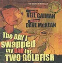 Dzień, w którym zamieniłem tatę na dwie złote rybki - Day I Swapped my Dad for Two Goldfish