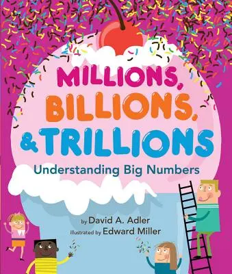 Miliony, miliardy i tryliony: Zrozumieć wielkie liczby - Millions, Billions, & Trillions: Understanding Big Numbers