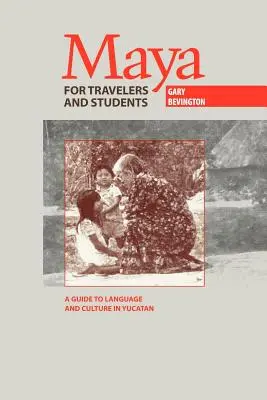 Majowie dla podróżników i studentów: Przewodnik po języku i kulturze Jukatanu - Maya for Travelers and Students: A Guide to Language and Culture in Yucatan